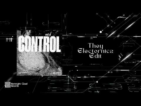 Nicky Romero x EDX - Out Of Control (They Electronica Edit)