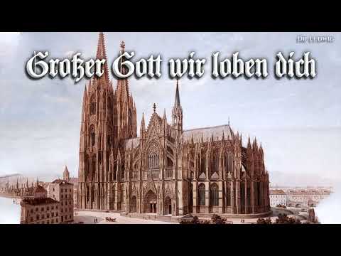 Großer Gott wir loben dich [German church song][+English translation]