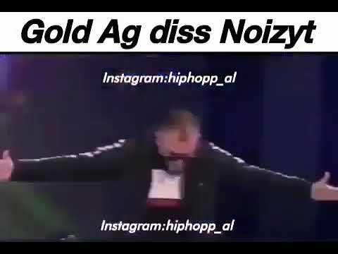 😨😱Gold Ag diss Noizyt