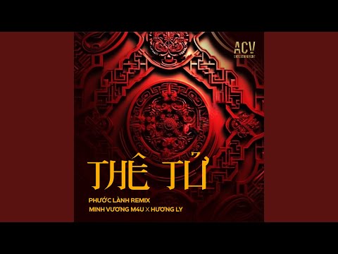 Thê Tử (Phước Lành Remix 140)