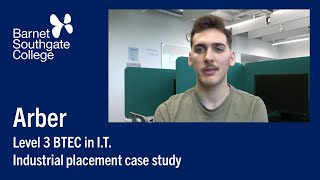 Arber - Level 3 I.T. student; industrial placement case study