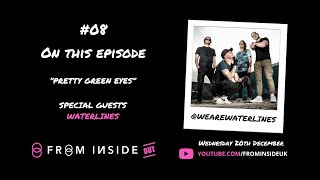 PRETTY GREEN EYES! FROM INSIDE OUT PODCAST | EP.8