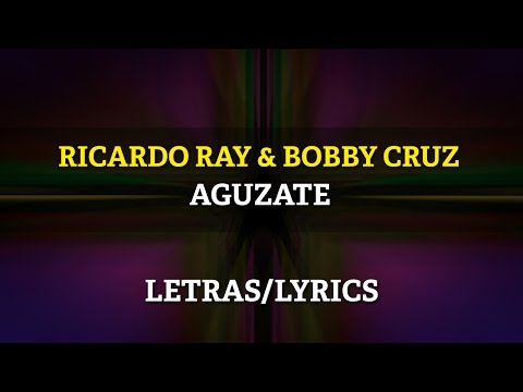 Richie Ray y Bobby Cruz - Aguzate