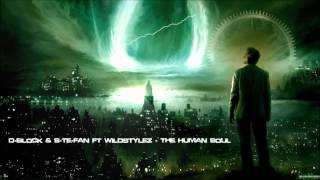 D-Block & S-Te-Fan ft. Wildstylez - The Human Soul [HQ Original]