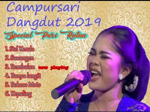 Puri Ratna best 2019 #StelKendo #Sawangen #Rembulan #BanyuLangit