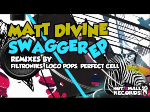 Matt Divine - Swagger (Filtroniks Ghetto Wookie Remix) Hot Small Records