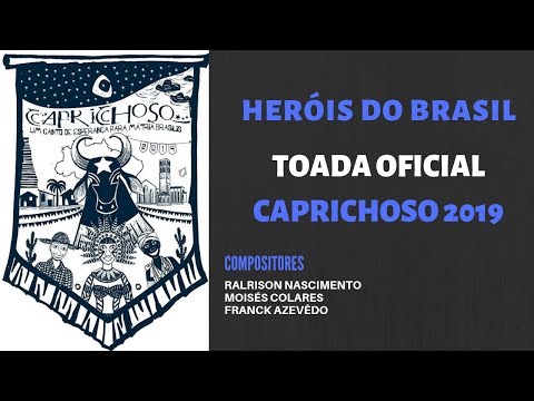 HERÓIS DO BRASIL  (Clipe Oficial) TOADA CAPRICHOSO 2019