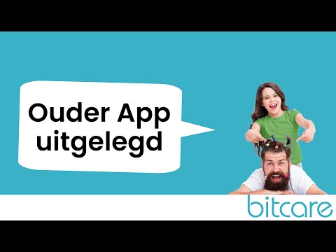 Bitcare: Ouder app uitgelegd