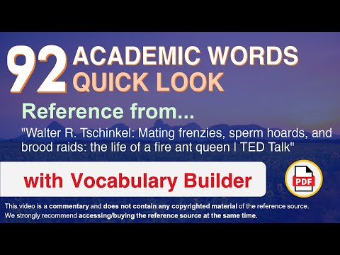 92 Academic Words Quick Look Ref from "Mating frenzies, sperm hoards, and [...] fire ant queen, TED"