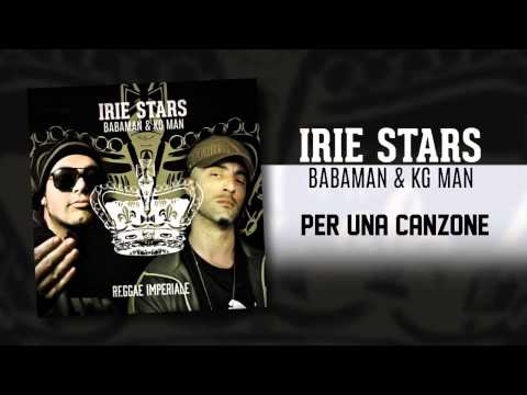 IRIE STARS ˟ Babaman & Kg Man - Per una canzone
