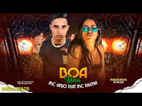 🔊 MC ANJO Feat. MC BRENA - BOA IDEIA ( Prod. WT NA BASE )