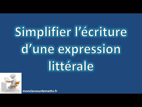 Simplifier l'écriture d'une expression littérale