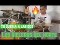 Yo Quería A Las Dos - Los Rieleros Del Norte (drum cover)