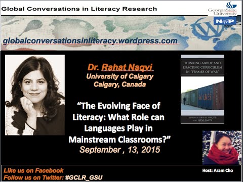Rahat Naqvi - The Evolving Face of Literacy: What Role can Languages Play in Mainstream Classrooms?