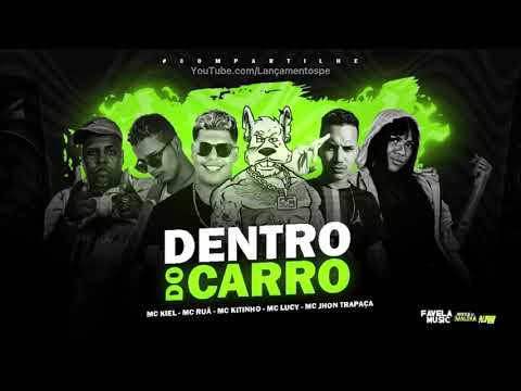 MC KIEL/JHON TRAPAÇA E MC RUÃ Feat:MC KITINHO E MC LUCY (DENTRO DO CARRO)