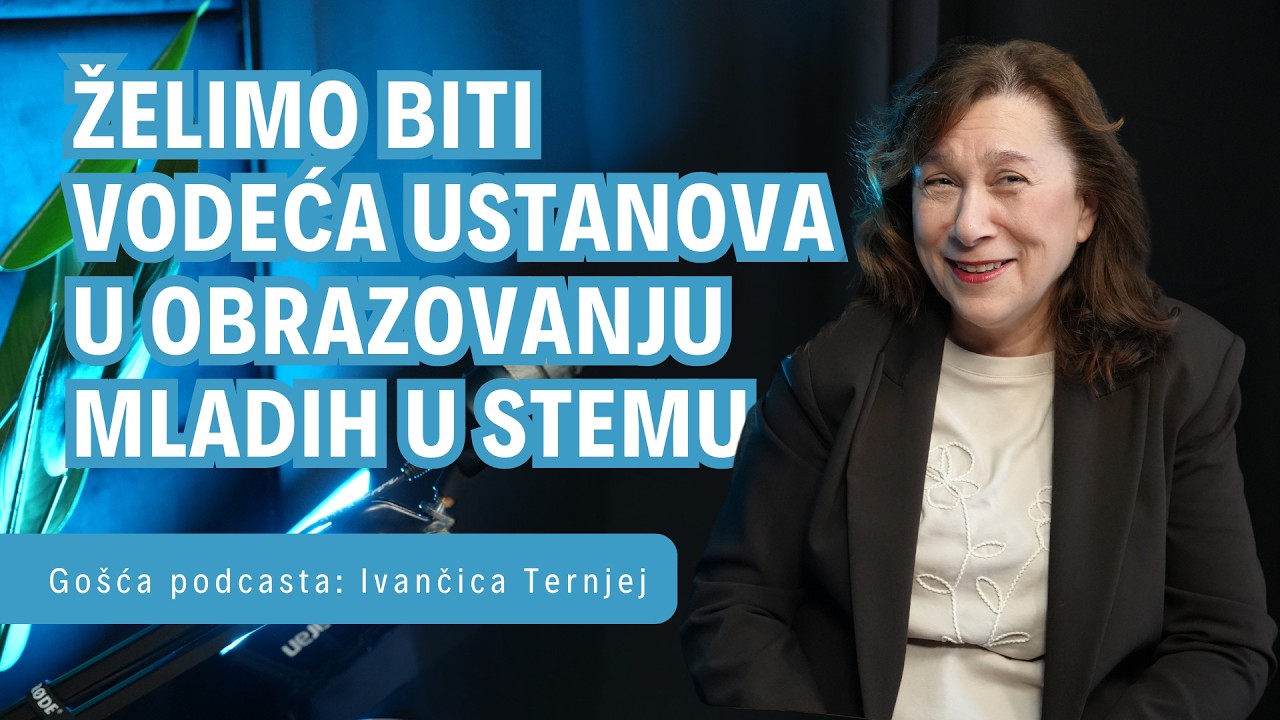 [PODCAST #75] Ivančica Ternjej | “PMF mora ostati izvrstan”: O studentima, STEM-u i društvu