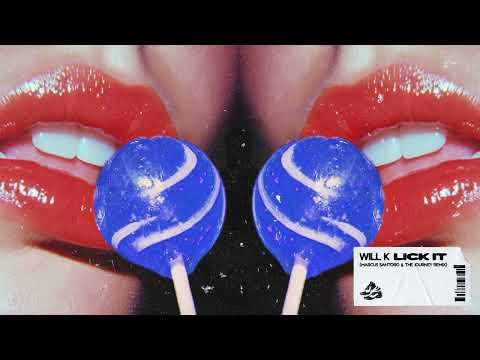 WILL K - Lick It (Marcus Santoro & The Journey Remix)