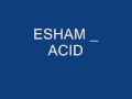 ESHAM - ACID