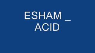 ESHAM - ACID