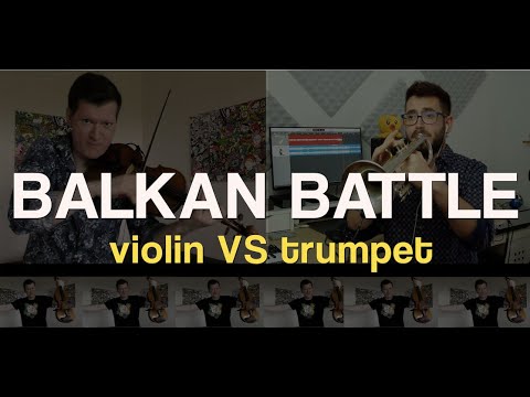BALKAN BATTLE  - Violin VS Trumpet [Daniel Lazar & Ramon Figueras]