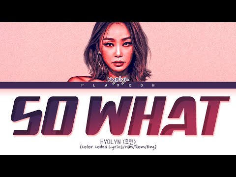 [퀸덤2] Hyolyn 'So What' (original: LOONA) Lyrics (Color Coded Lyrics)