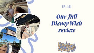 Our FULL Disney Wish Review (I just can't get his hands right) Ep 151