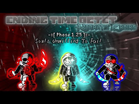 [With Fanon PV] Ending Time Octet: Karmatic Ending　Phase 1.25- Souls Unwilling To Fail