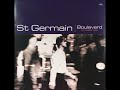 St Germain –Thank U Mum (4 Everything You Did)