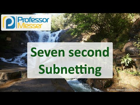 Seven-Second Subnetting - N10-008 CompTIA Network+ : 1.4