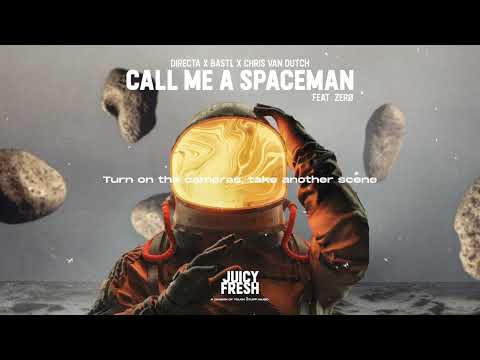 DIRECTA x BASTL x Chris van Dutch - Call Me A Spaceman (feat. ZERO) (Official Lyric Video)