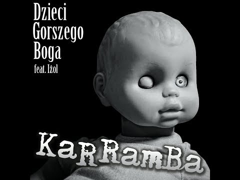 KaRRamBa X Iżol - Dzieci Gorszego Boga - clean radio edit (official audio)