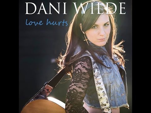 Dani Wilde: Love Hurts