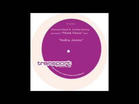 Think Twice - ( Undercover Agency Mix ) Franky Boissy, Vincent Kwok & Indra Jones - Transport