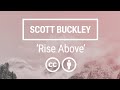 'Rise Above' [Cinematic Orchestral CC-BY] - Scott Buckley