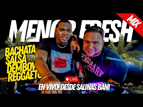 BACHATA / SALSA / REGGAETON / DEMBOW EN SALINAS BANI - MENOR FRESH