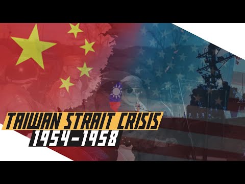 Taiwan Strait Crisis 1954-1958 - Cold War DOCUMENTARY