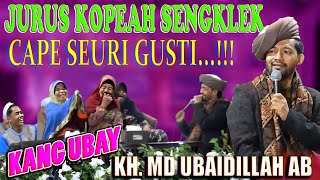Download lagu CAPE SEURI GUSTI....!!!KOPEAH NEPI KA SENGKLEK KH. MD UBAIDILLAH AB (KANG UBAY) mp3
