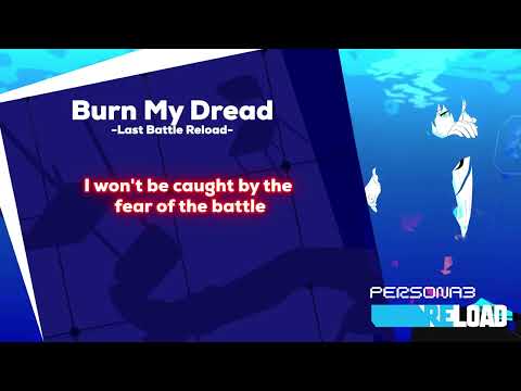 Burn My Dread -Last Battle- (Lyrics) Persona 3 Reload (Reupload)