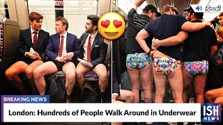 London: Hundreds of People Walk Around in Underwear