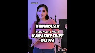 Download lagu Kerinduan Karaoke duet Olivia @OliviaPribadi mp3