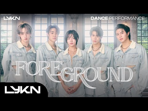 [ DANCE PERFORMANCE ] หน้าเบลอหลังชัด (Foreground) - LYKN