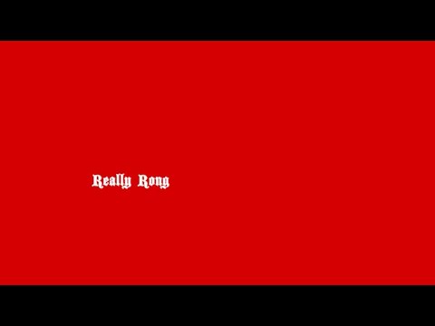 Video thumbnail for Really Rong