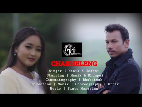 CHAKHELENG || KOKBOROK OFFICIAL MUSIC VIDEO || MANIK &  KHUMPUI.