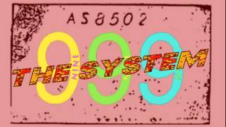 999 - The System