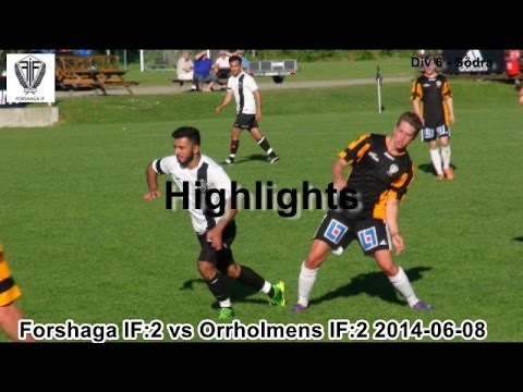Highlights Forshaga IF:2 vs Orrholmens IF:2 2014-06-08