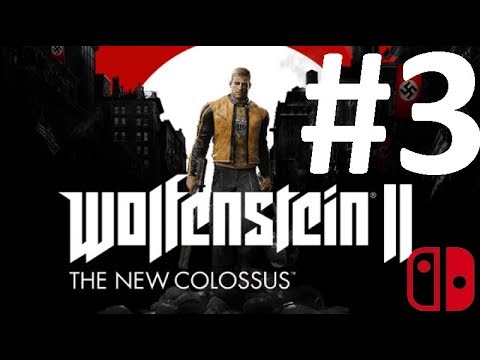 Wolfenstein II: The New Colossus - Playthrough (No Commentary - Nintendo Switch) - Part #3