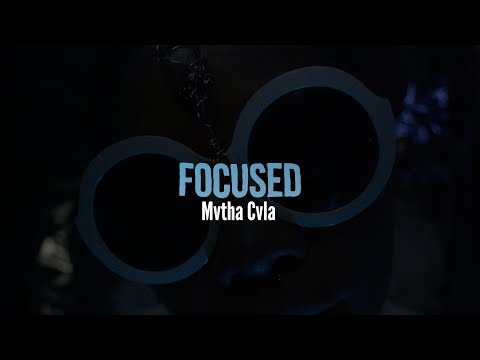 Mvtha Cvla - Focused (Official Video)