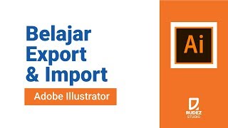 Belajar Export dan Import Adobe Illustrator