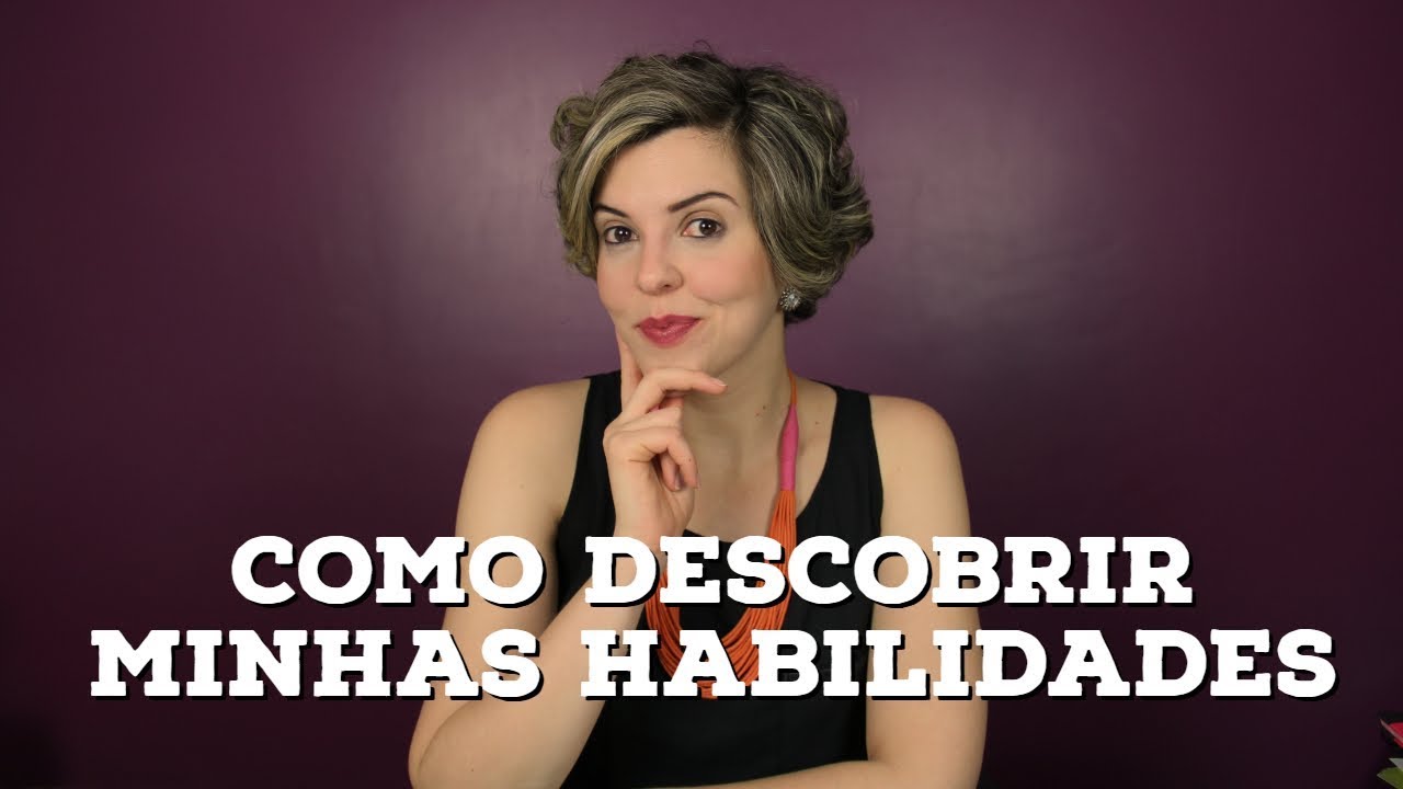 COMO DESCOBRIR SUAS HABILIDADES