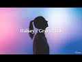 Halsey - Graveyard 中英字幕 Halsey - Graveyard 中英字幕